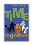 12 Ways to Be Happy...Time Together, Fridge Magnet